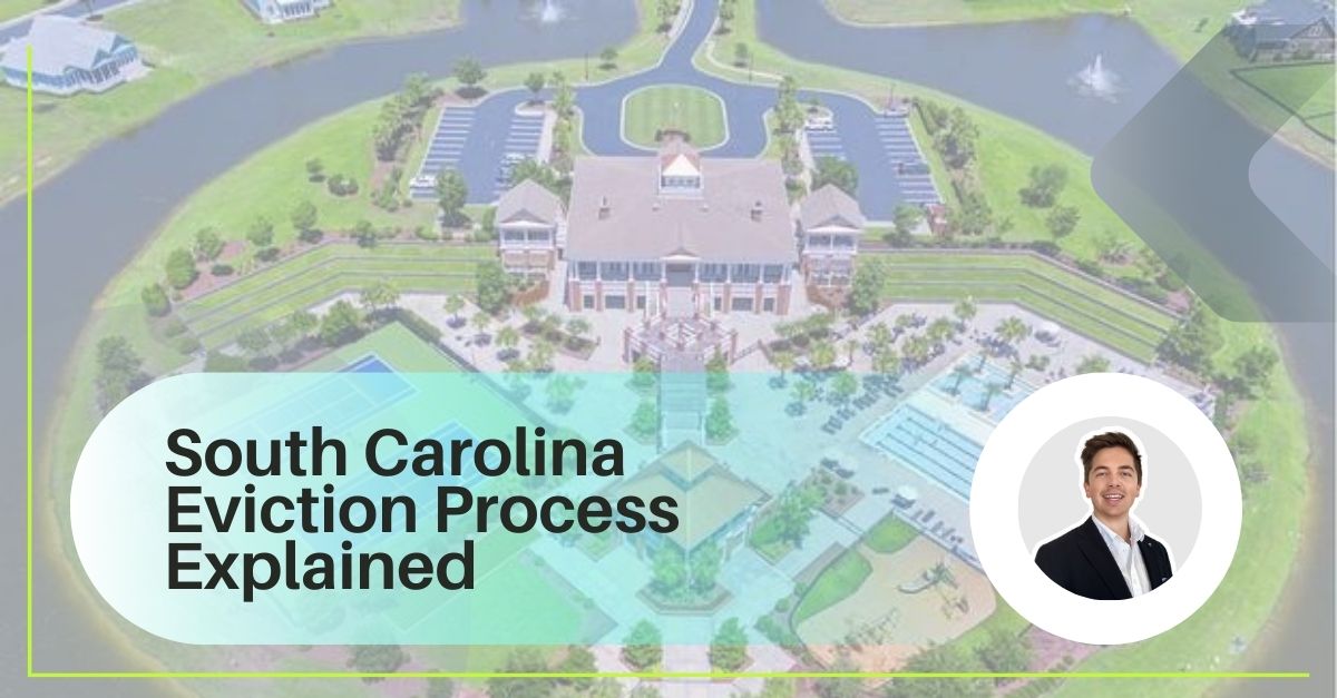 How the Eviction Process Works in South Carolina (From a Landlord’s Perspective)